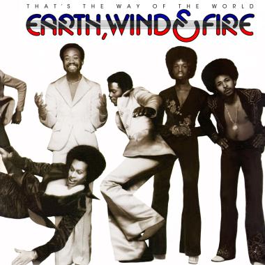 Earth, Wind and Fire -  That's the Way of the World